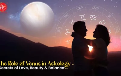 The Role of Venus in Astrology – Secrets of Love, Beauty & Balance