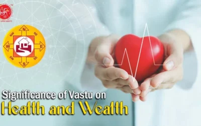Significance of Vastu on Health and Wealth