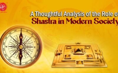 A Thoughtful Analysis of the Role of Shastra in Modern Society